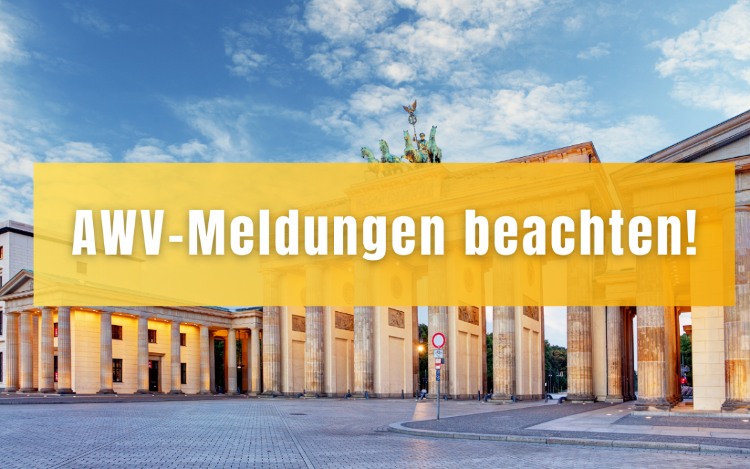 AWV-Meldungen – Unbedingt beachten!