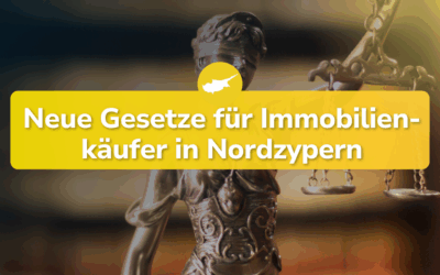 Gesetzesänderung in Nordzypern: Neue Spielregeln für Immobilienkäufer