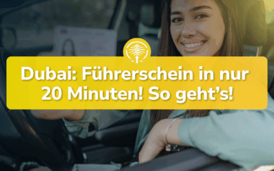 Führerschein in Dubai in nur 20 Minuten erhalten