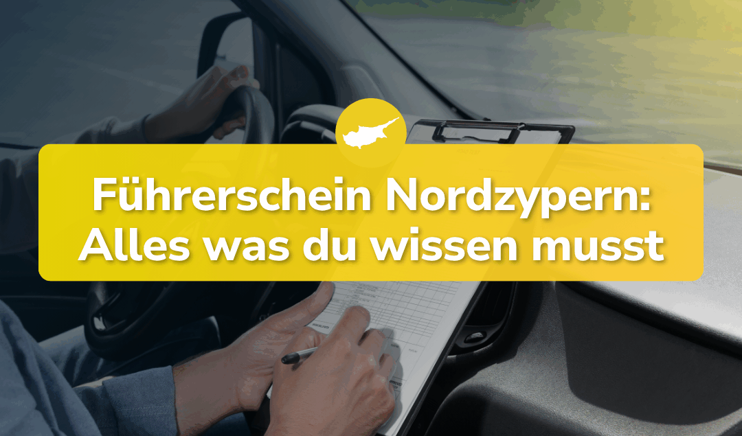 Führerschein in Nordzypern – Alles was du wissen musst!