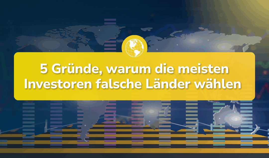 International in Immobilien investieren: So wählst du die richtigen Länder