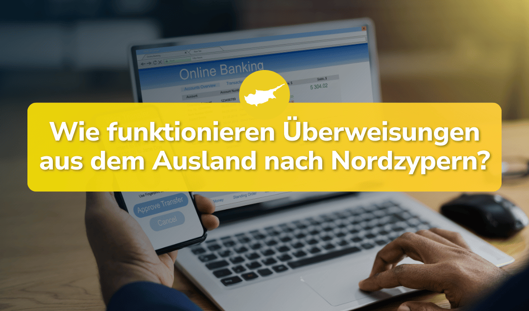 Überweisungen aus dem Ausland nach Nordzypern – So funktionierts!