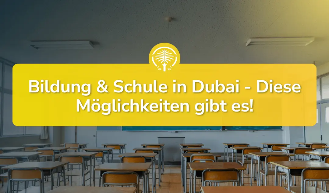 Schule in Dubai: Alles, was Familien zu Bildungssystem & Co. wissen müssen